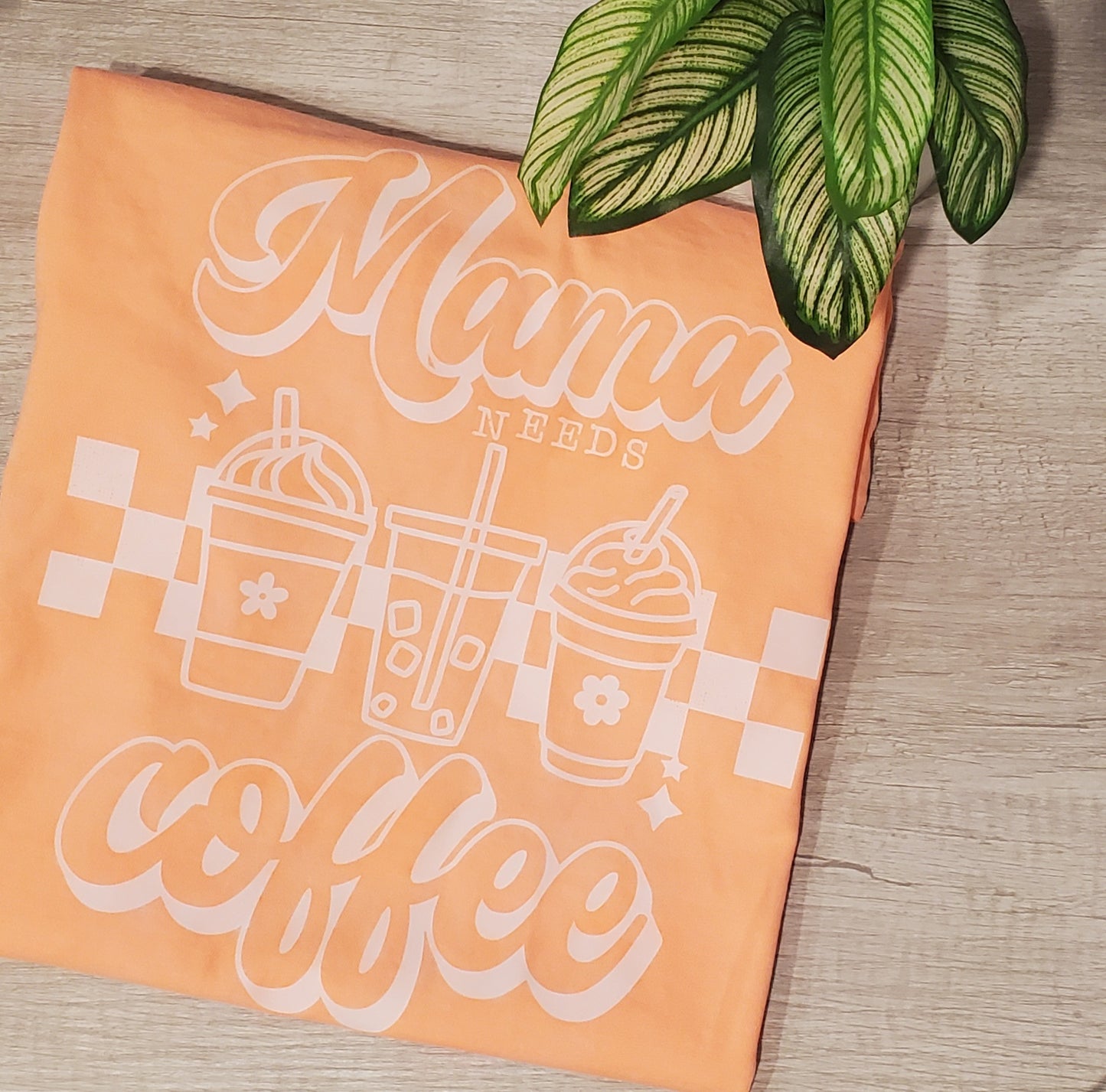 Mama Needs Coffee Checkered